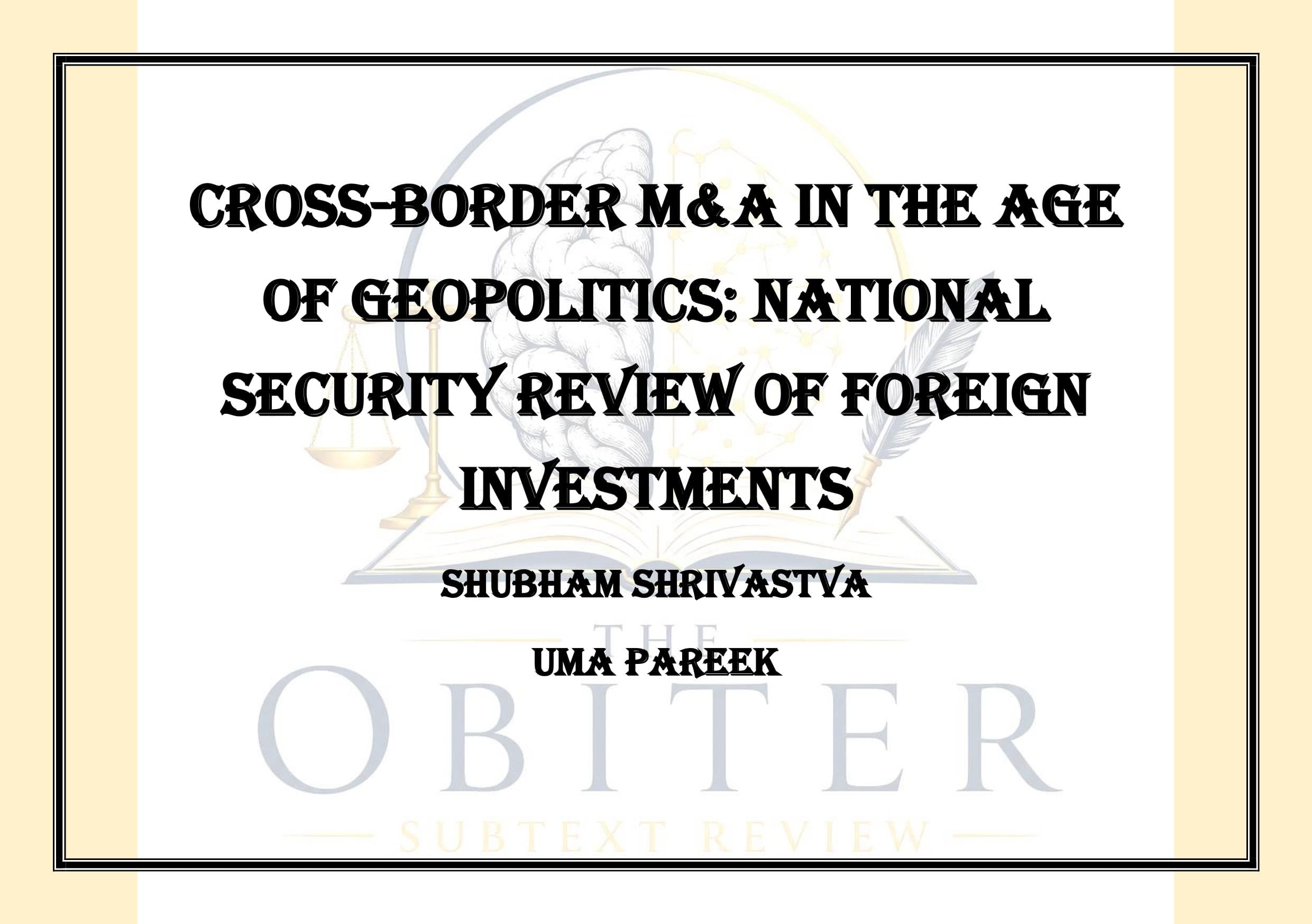 Cross-Border M&A in the Age of Geopolitics: National Security Review of Foreign Investments
